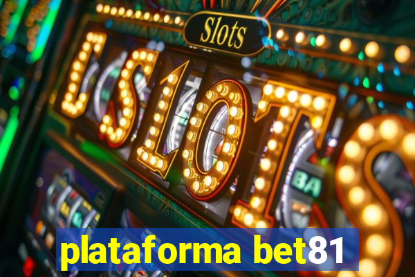 plataforma bet81